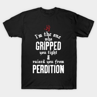 Raised From Perdition T-Shirt
